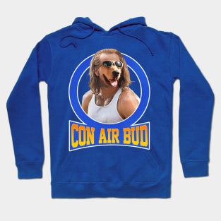 Con Air Bud Hoodie